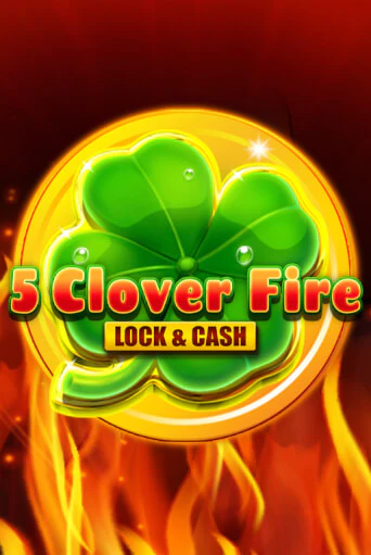 Попробуй 5 Clover Fire Lock & Cash в демо бесплатно онлайн | Azino777