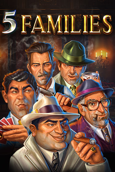 Попробуй 5 Families в демо бесплатно онлайн | Azino777