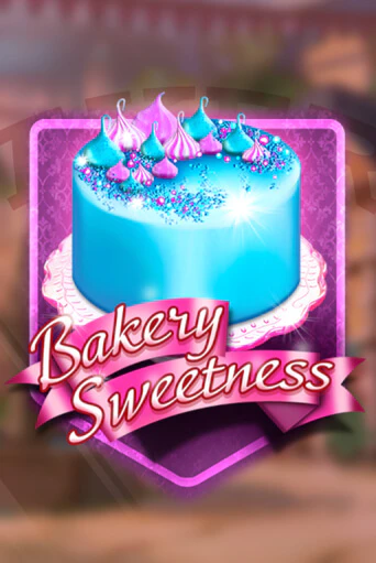 Попробуй Bakery Sweetness в демо бесплатно онлайн | Azino777