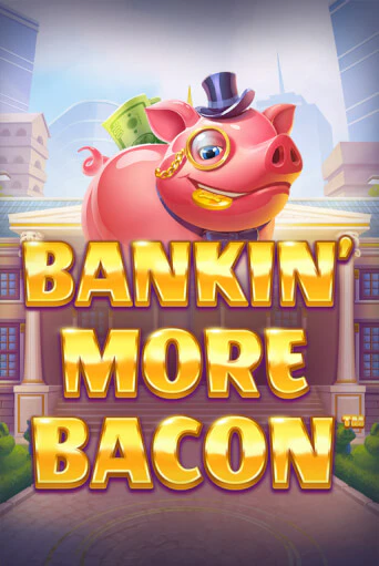 Попробуй Bankin’ More Bacon в демо бесплатно онлайн | Azino777
