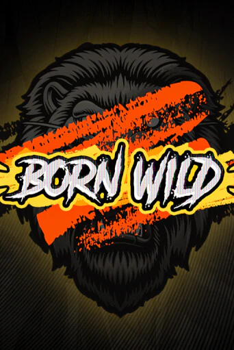 Попробуй Born WILD в демо бесплатно онлайн | Azino777