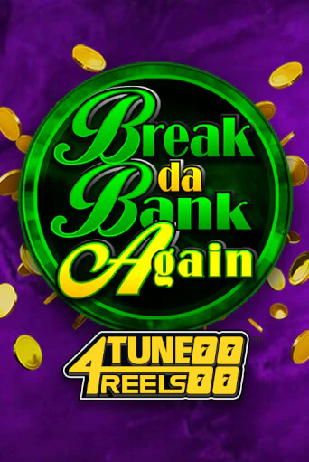 Попробуй Break Da Bank Again 4Tune Reels в демо бесплатно онлайн | Azino777