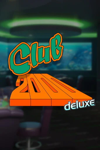 Попробуй Club 2000 Deluxe в демо бесплатно онлайн | Azino777