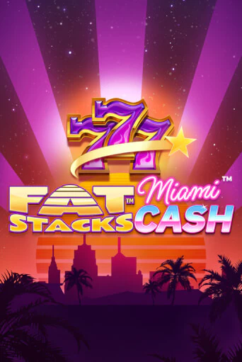 Попробуй FatStacks Miami Cash в демо бесплатно онлайн | Azino777