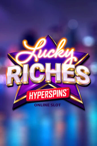 Попробуй Lucky Riches Hyperspins в демо бесплатно онлайн | Azino777