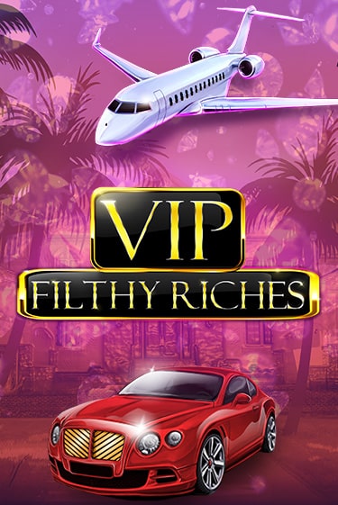 Попробуй VIP Filthy Riches в демо бесплатно онлайн | Azino777
