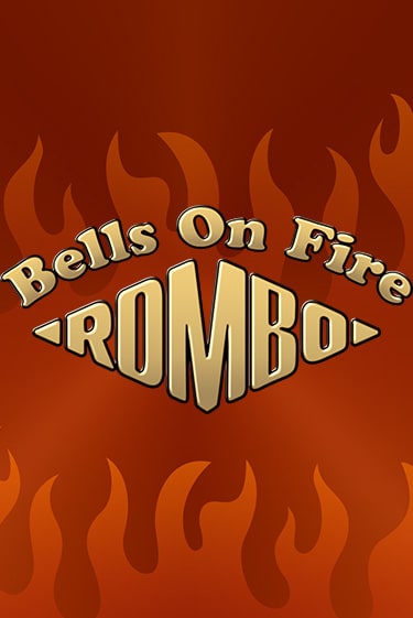 Попробуй Bells on Fire Rombo в демо бесплатно онлайн | Azino777